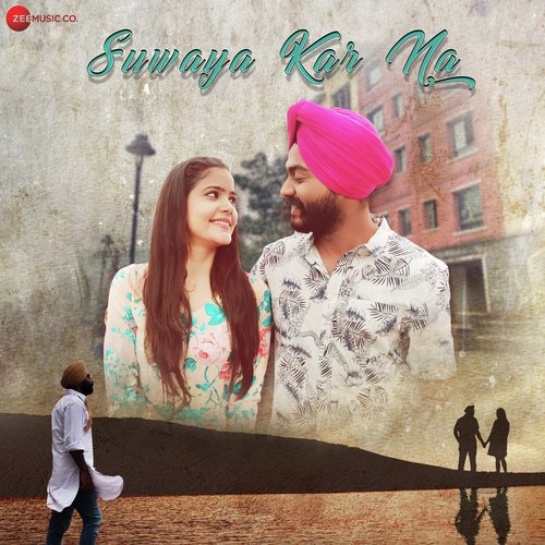 Suwaya Kar Na - Ssameer
