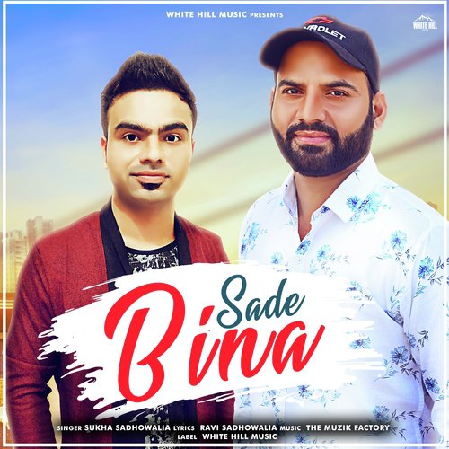 Sade Bina - Sukha Sadhowalia