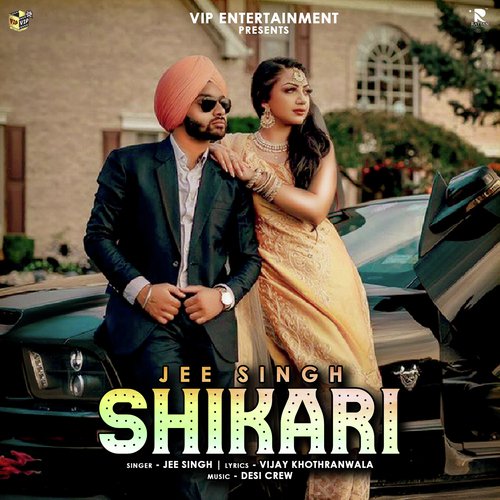 Shikari - Jee Singh