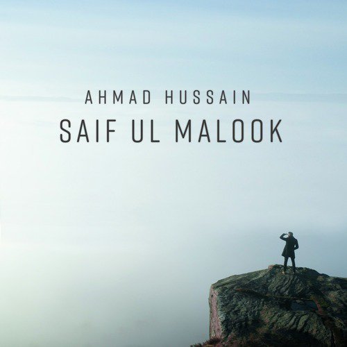 Saif Ul Malook - Ahmad Hussain