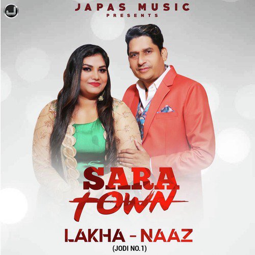 Sara Town - Lakha Naaz