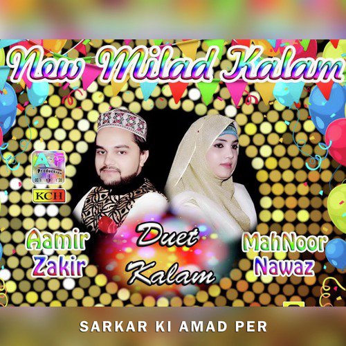 Sarkar Ki Amad Per - Mahnoor Nawaz, Amir Zakir
