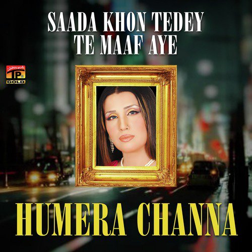 Tur De Sajan Di Kand Nu - Humaira Channa