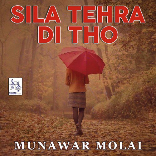 Sila Tehra Di Tho - Munawar Molai