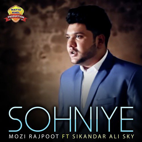 Sohniye - Mozi Rajpoot, Sikandar Ali Sky
