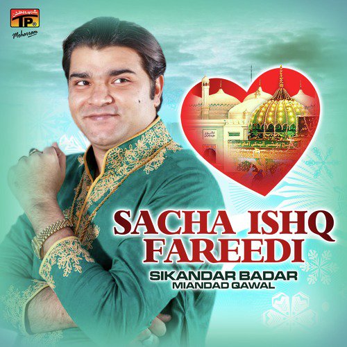 Sacha Ishq Fareedi - Sikandar Badar Miandad Qawal