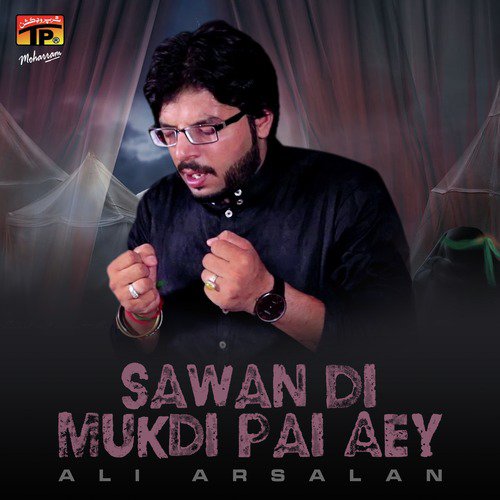 Sawan Di Mukdi Pai Aey - Ali Arsalan