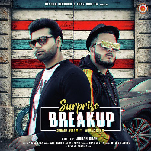 Surprise Breakup - Zohaib Aslam, Arbaz Khan