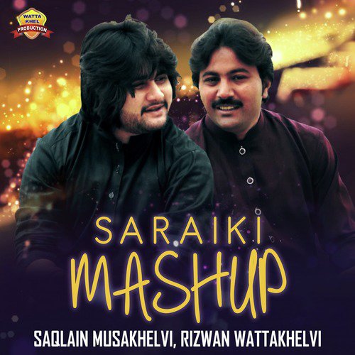 Saraiki Mashup - Rizwan Wattakhelvi, Saqlain Musakhelvi