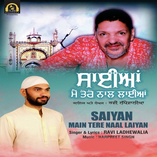 Saiyan Main Tere Naal Laiyan - Ravi Ladhewalia
