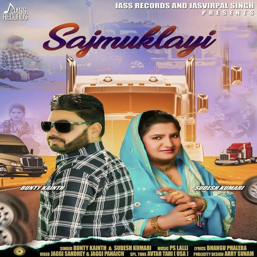 Sajmuklayi - Bunty Kainth, Sudesh Kumari