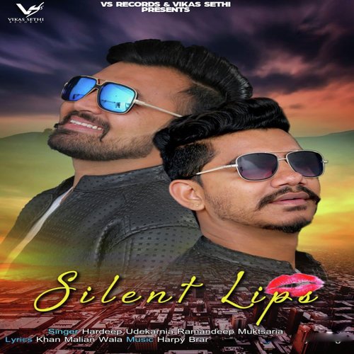 Silent Lips - Hardeep Khan, Ramandeep Muktsaria