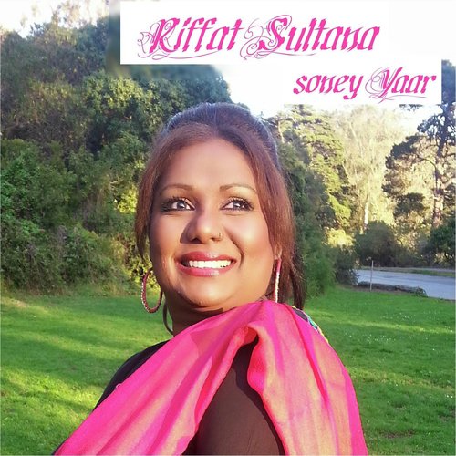 Soney Yaar - Riffat Sultana