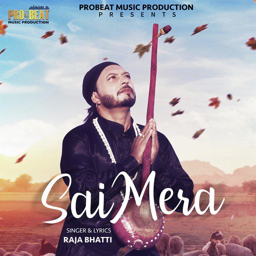 Sai Mere - Raja Bhatti