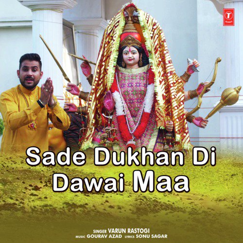 Sade Dukhan Di Dawai Maa - Varun Rastogi