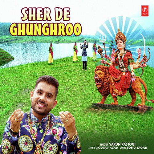 Sher De Ghunghroo - Varun Rastogi