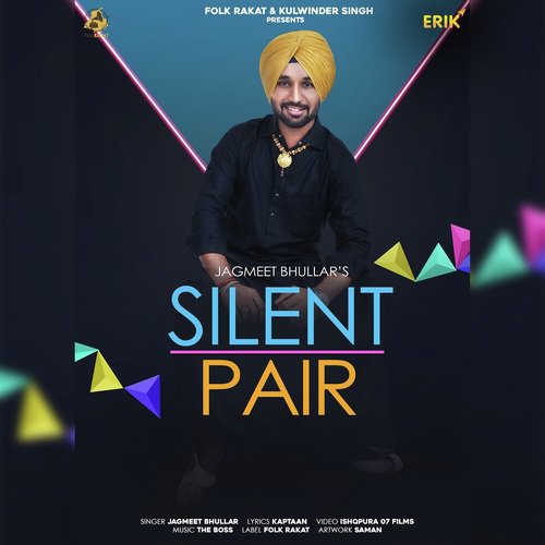 Silent Pair - Jagmeet Bhullar