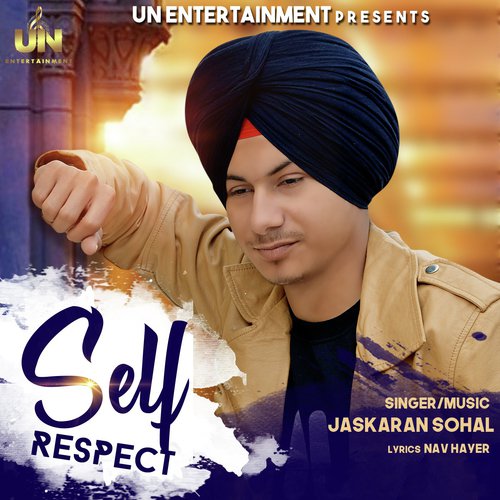 Self Respect - Jaskaran Sohal