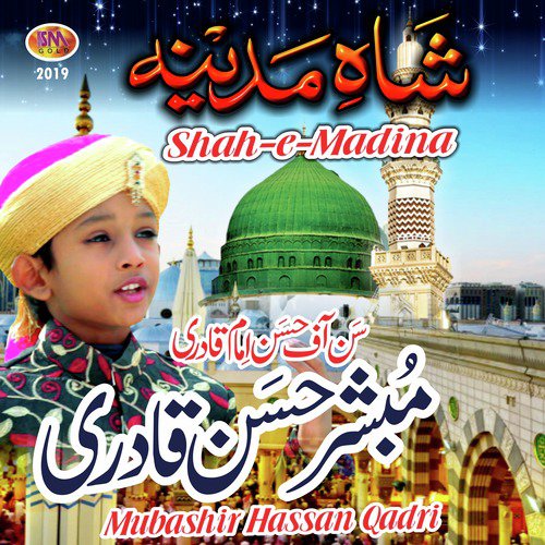 Shah E Madina - Mubashir Hassan Qadri