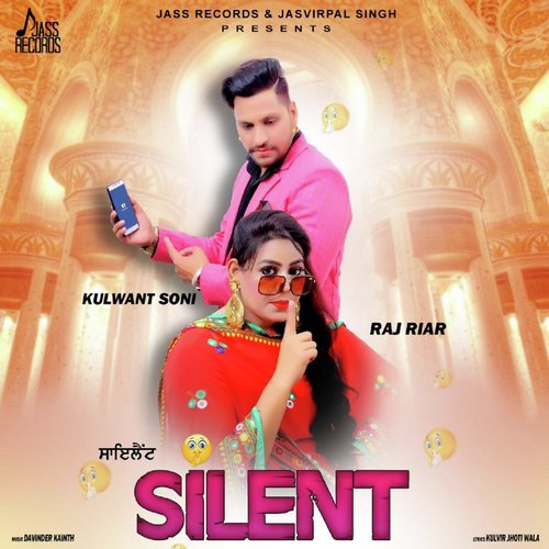 Silent - Kulwant Soni, Raj Riar