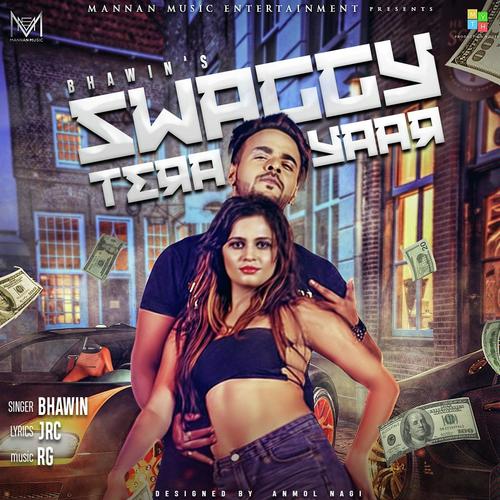 Swaggy tera Yaar - Bhawin