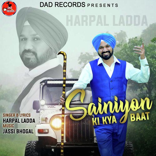 Sainiyon Ki Kya Baat - Harpal Laddi