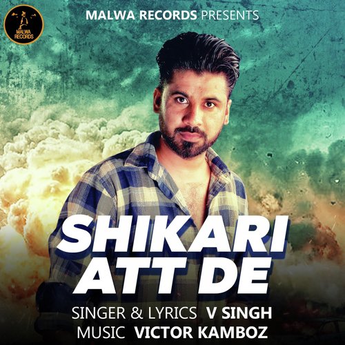 Shikari Att De - V. Singh