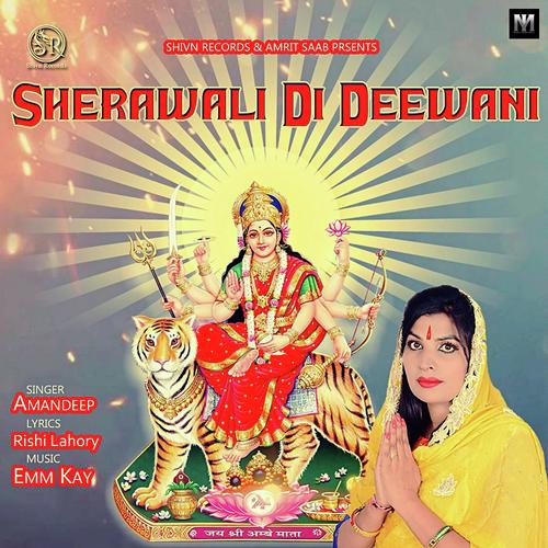 Sherawali Di Deewani - Amandeep