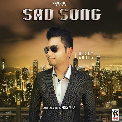 Sad Song - Ricky Aujla