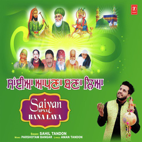 Saiyan Apna Bana Laya - Sahil Tandon