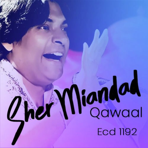 Asan Te Fareed Naal - Sher Miandad Qawaal