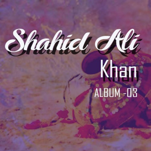 Main Duiyaan Teri Chhor - Shahid Ali Khan