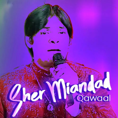 Roya Karain Ga Sanu Yad - Sher Miandad Qawaal