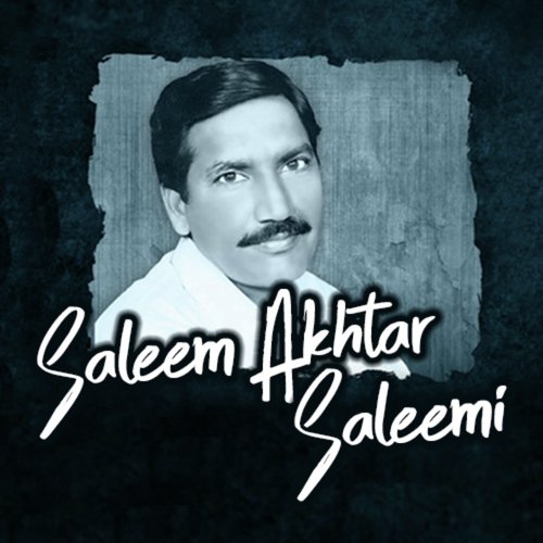 Bhul Gai Aan - Saleem Akhtar Saleemi