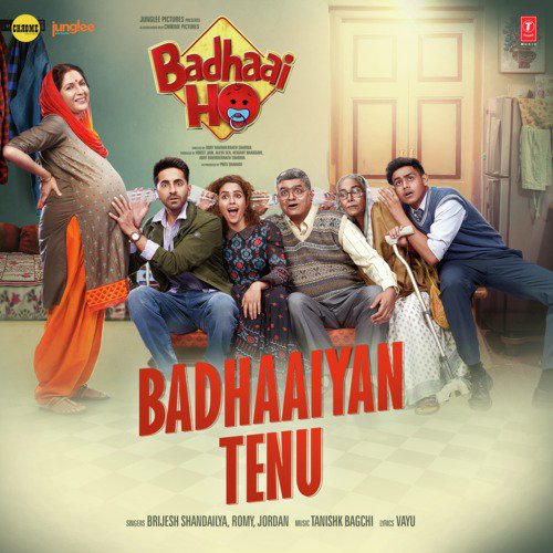 Badhaaiyan Tenu (From Badhaai Ho) - Romy, Brijesh Shandailya, Tanishk Bagchi, Jordan