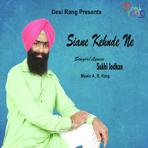Siane Kehnde Ne - Sukhi Jodhan