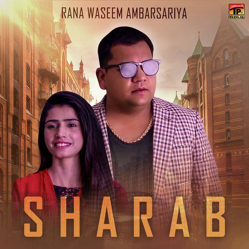 Sharab - Rana Waseem Ambarsariya