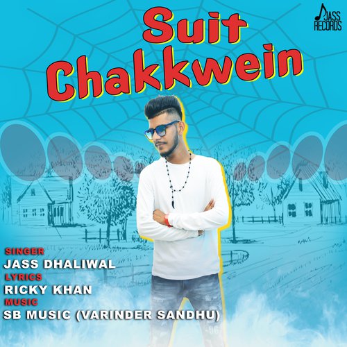 Suit Chakkwein - Jass Dhaliwal