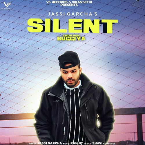 Silent (Chup Reh Buggiya) - Jassi Garcha