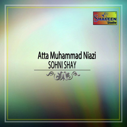 Sohni Shay - Atta Muhammad Niazi