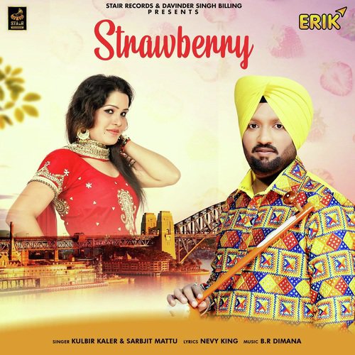 Strawberry - Kulbir Kaler, Sarbjit Mattu