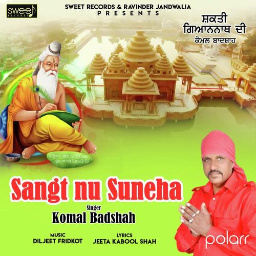 Sangta Nu Suneha - Kamal Badshah