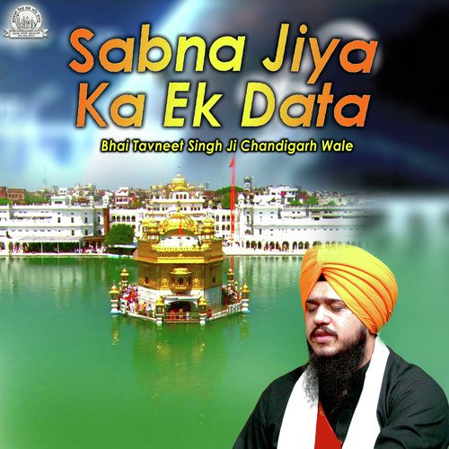 Sabna Jiya Ka Ek Data - Bhai Tavneet Singh Ji Chandigarh Wale