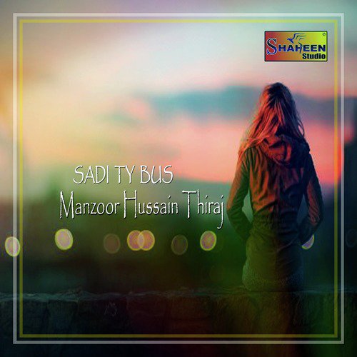 Sadi Ty Bus - Manzoor Hussain Thiraj
