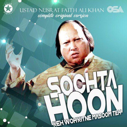 Sochta Hoon Keh Woh Kitne Masoom Teh (Complete Original Version) - Nusrat Fateh Ali Khan