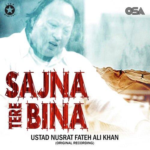Sajna Tere Bina - Nusrat Fateh Ali Khan