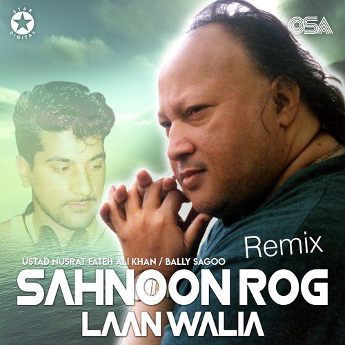 Sahnoon Rog Laan Walia (Remix) - Nusrat Fateh Ali Khan, Bally Sagoo
