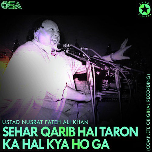 Sehar Qarib Hai Taron Ka Hal Kya Ho Ga (Complete Original Version) - Nusrat Fateh Ali Khan