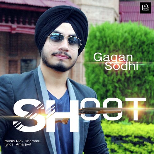 Shoot - Gagan Sodhi