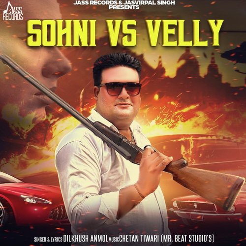 Sohni VS Velly - Dilkhush Anmol